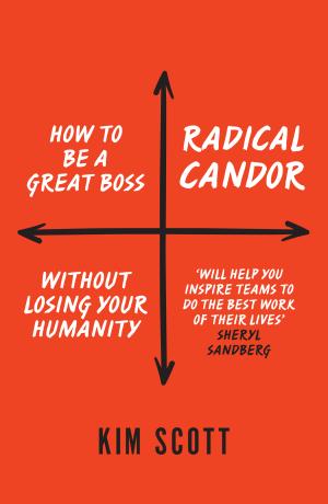Kim Malone Scott: Radical Candor