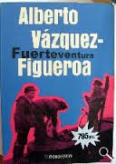 Alberto Vázquez-Figueroa: Fuerteventura (2001, Plaza &Janes)