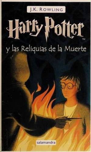 J.K. Rowling: Harry Potter y las Reliquias de la Muerte (Hardcover, Spanish language, 2008, Salamandra)