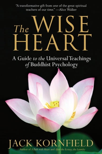 Jack Kornfield: The Wise Heart (Paperback, 2009, Bantam Books)