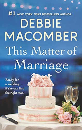 Debbie Macomber: This Matter of Marriage (Paperback, 2019, MIRA)