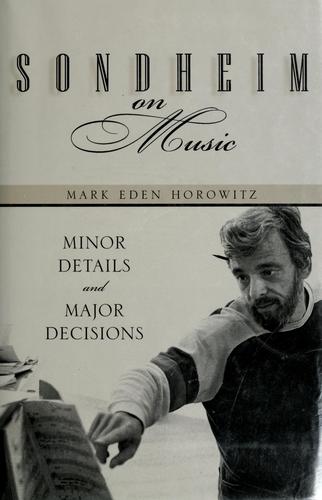 Stephen Sondheim: Sondheim on music (2002, Scarecrow Press, Library of Congress)