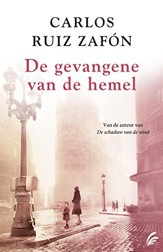 Carlos Ruiz Zafón: De gevangene van de hemel (Paperback, 2017, Signatuur)