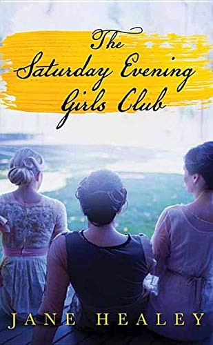 Jane Healey: The Saturday Evening Girls Club (Hardcover, 2019, Center Point)