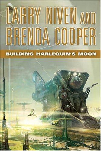 Larry Niven: Building Harlequin's moon (2005, Tor)