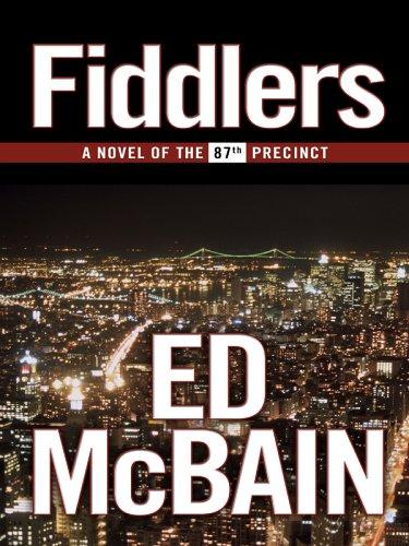 Ed McBain: Fiddlers (Hardcover, 2005, Thorndike Press)