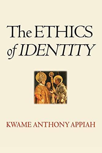 Kwame Anthony Appiah: The Ethics of Identity (2005, Princeton University Press)