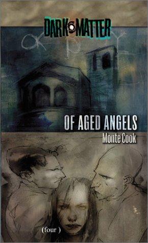 Monte Cook: Of aged angels (2001, Wizards of the Coast)