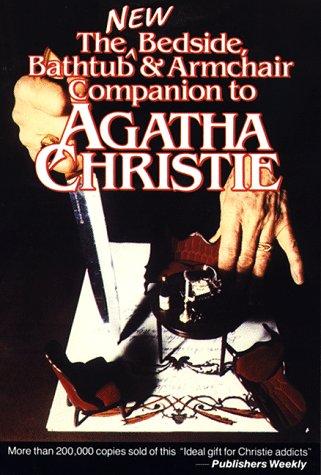 Dick Riley, Pam McAllister: The New Bedside, Bathtub & Armchair Companion to Agatha Christie (Paperback, 1993, Ungar Pub. Co.)