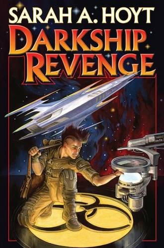 Sarah A. Hoyt: Darkship Revenge (2017, Baen)