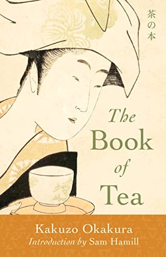 Kakuzo Okakura, Okakura Kakuzo: Book of Tea (2023, Shambhala Publications, Incorporated)