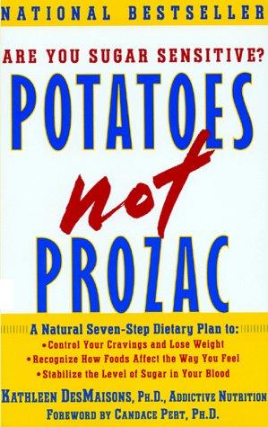 Kathleen DesMaisons: Potatoes not prozac (1999, Simon & Schuster)