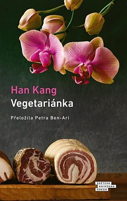 Han Kang: Vegetariánka (Hardcover, Czech language, 2023, Odeon)