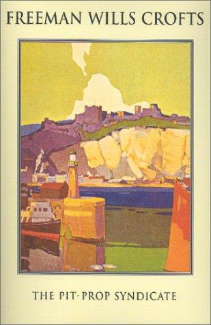 Freeman Wills Crofts: Pit-Prop Syndicate (Paperback, House of Stratus)