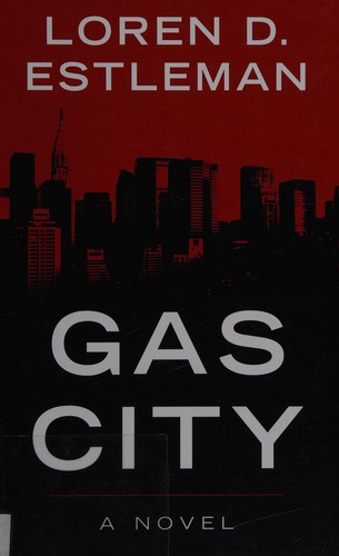 Loren D. Estleman: Gas City (2008, Thorndike/Chivers)