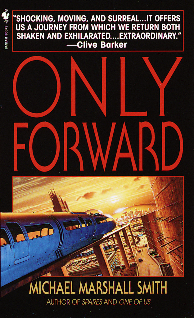 Michael Marshall Smith: Only Forward (Paperback, 2000, Bantam Spectra)