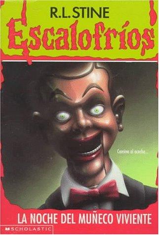 R. L. Stine: La noche del muñeco viviente (Escalofríos) (Paperback, Spanish language, 1997, Scholastic)