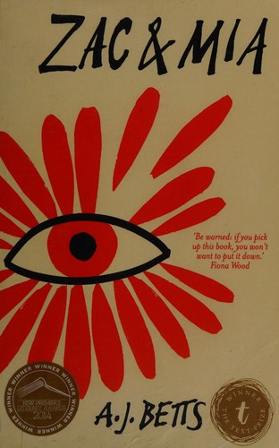 A. J. Betts: Zac and Mia (2013, Text Publishing Company, Text Publishing Co)
