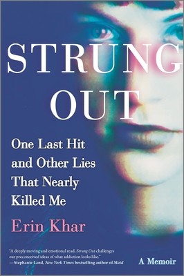 Erin Khar: Strung Out: One Last Hit and Other Lies That Nearly Killed Me (2020, Park Row)