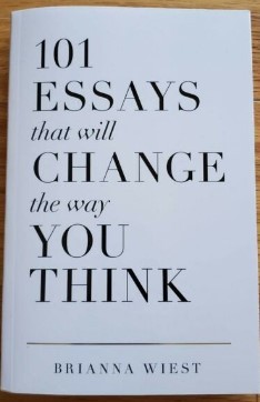 Brianna Wiest: 101 Essays That Will Change The Way You Think (Hardcover, 2018, Thought Catalog Books)
