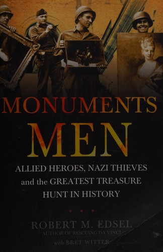 Robert M. Edsel: Monuments Men (2009, Preface)