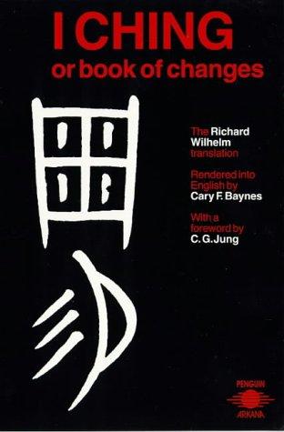Carl Jung, Richard Wilhelm, Cary F. Baynes: I Ching or Book of Changes (Arkana) (1989, Arkana)