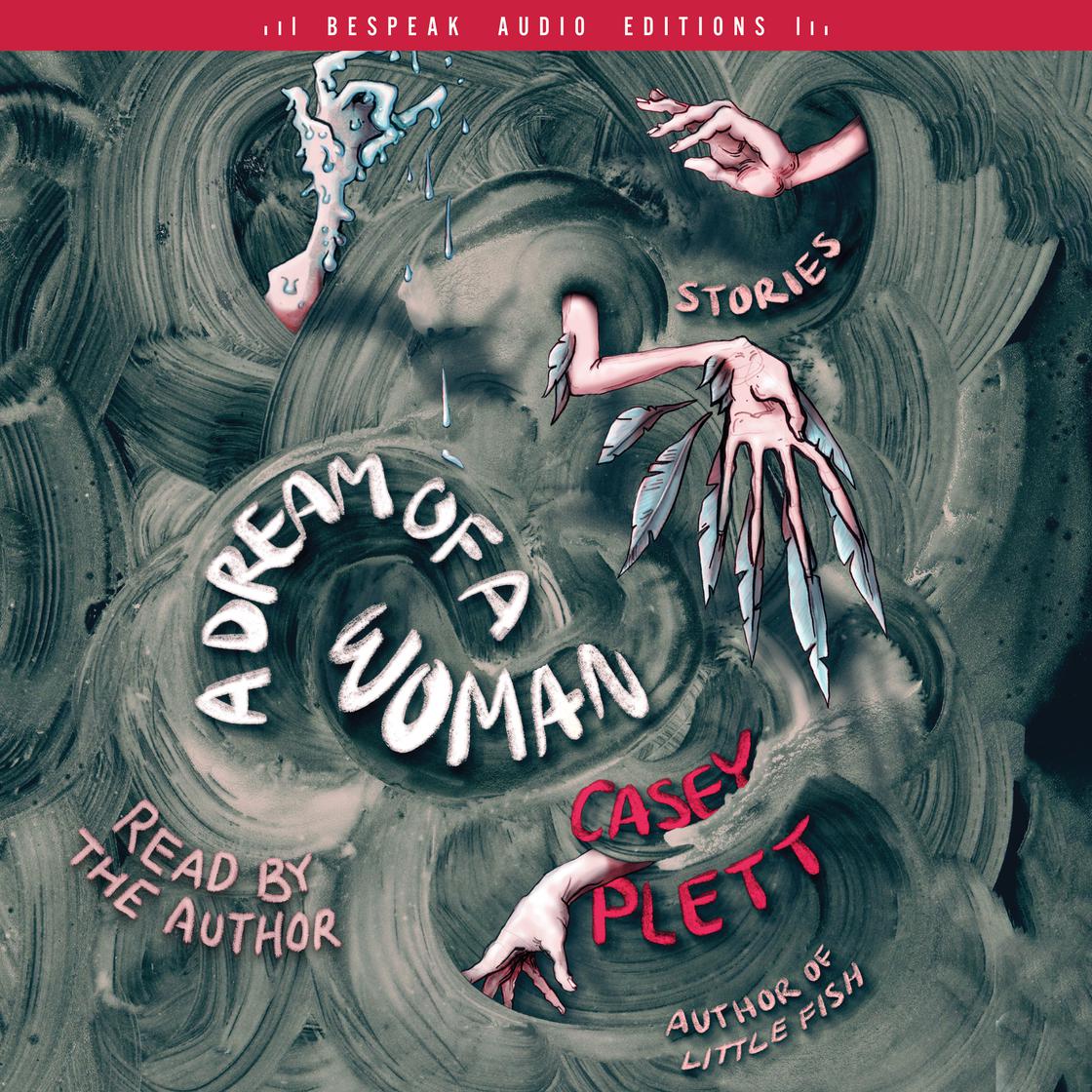 Casey Plett: Dream of a Woman (AudiobookFormat, 2022, ECW Press)
