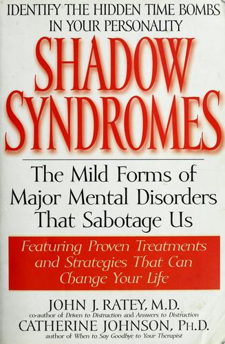 John J. Ratey: Shadow syndromes (1998, Bantam)