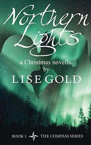 Lise Gold: Northern Lights (Paperback, 2018, Lise Gold Books)
