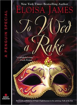 Eloisa James: To Wed a Rake (EBook, 2012, Berkley)