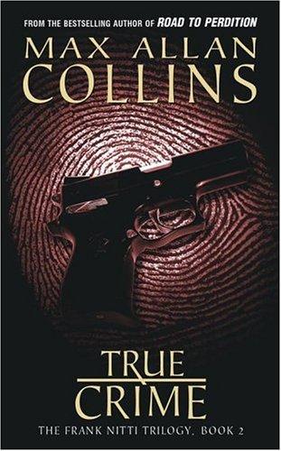 Max Allan Collins: True Crime (Paperback, 2003, I Books)