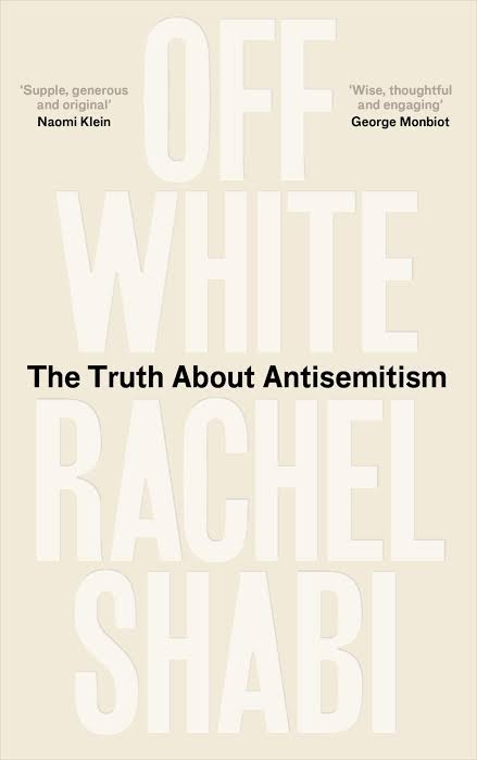 Rachel Shabi: Off-White (2025, Oneworld Publications)