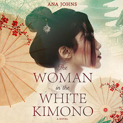 Ana Johns: The Woman in the White Kimono (AudiobookFormat, 2019, Park Row Books, Harlequin Audio and Blackstone Audio)