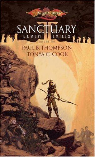 Paul B. Thompson, Tonya C. Cook: Sanctuary (Dragonlance: Elven Exiles, Vol. 1) (Paperback, 2005, Wizards of the Coast)