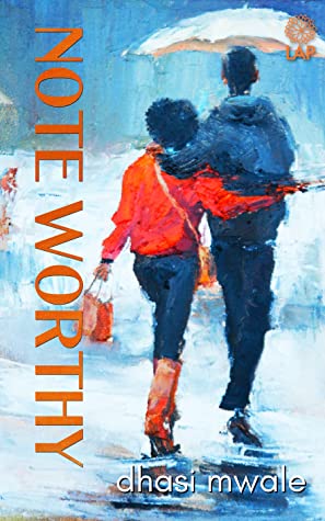 Dhasi Mwale: Note Worthy (EBook, Love Africa Press)