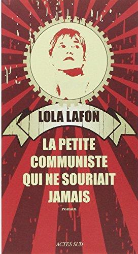 Lola Lafon: La petite communiste qui ne souriait jamais (French language)