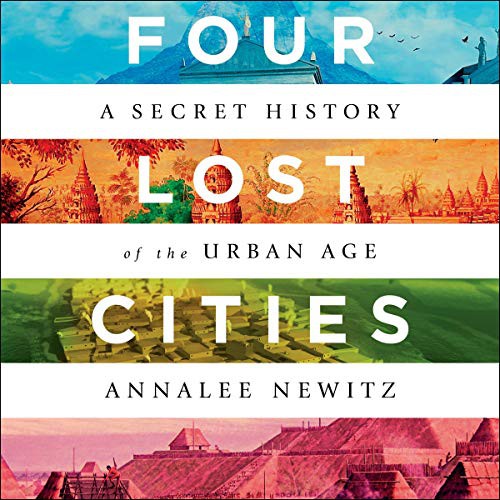 Annalee Newitz (duplicate), Annalee Newitz: Four Lost Cities (AudiobookFormat, 2021, Highbridge Audio and Blackstone Publishing)