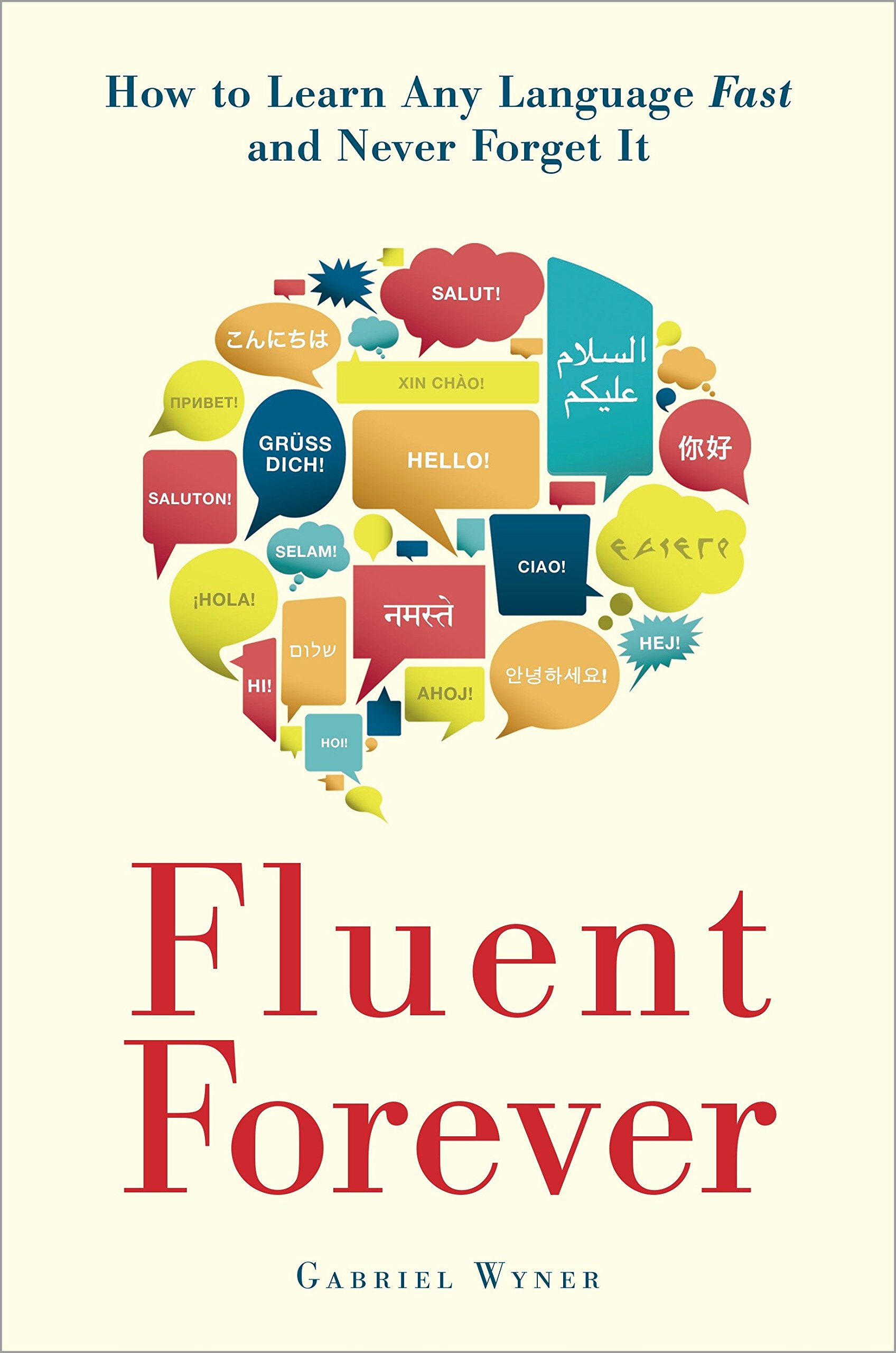 Gabriel Wyner: Fluent forever (2014, Harmony Books)