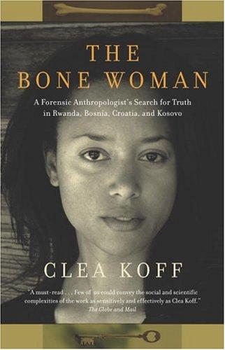 Clea Koff          : Bone Woman (Paperback, Atlantic Books)