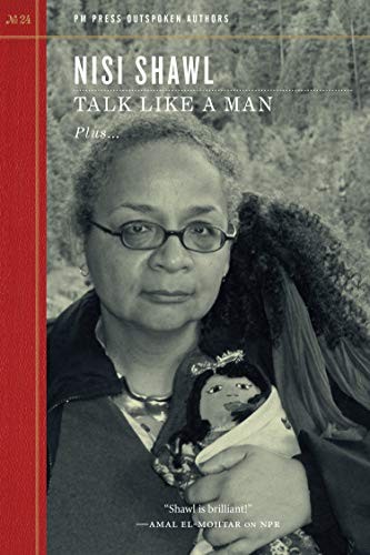 Nisi Shawl (duplicate): Talk Like a Man (Paperback, 2019, PM Press)