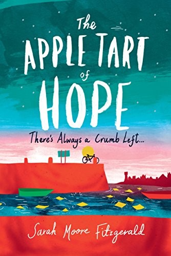 Sarah Moore Fitzgerald: The Apple Tart of Hope (2017, Holiday House)