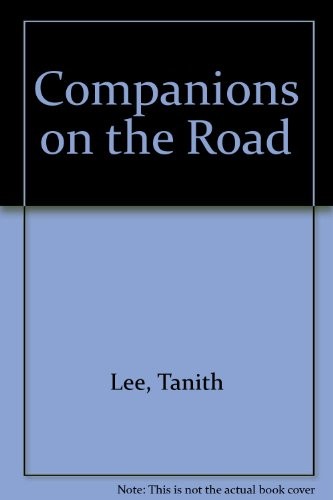 Tanith Lee: Companions on the road (1975, Macmillan)