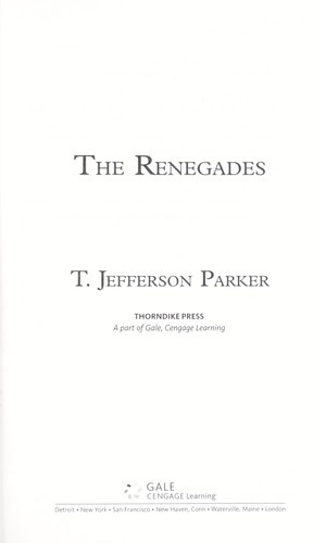 T. Jefferson Parker: The renegades (2009, Thorndike Press)