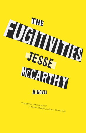 Jesse McCarthy: The Fugitivities (Hardcover, 2021, Melville House)