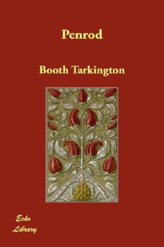 Booth Tarkington: Penrod (Hardcover, 2007, Echo Library)