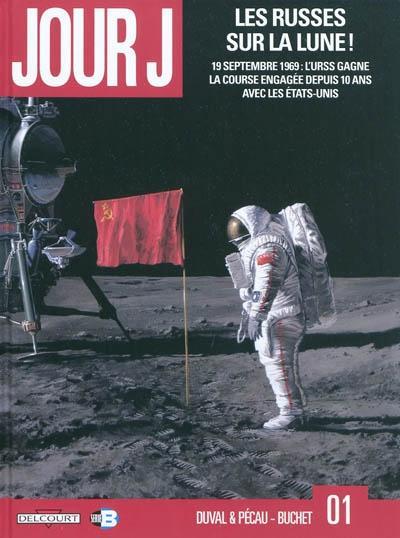 Jean-Pierre Pécau, Fred Duval, Philippe Buchet: Les Russes sur la lune! (French language, 2010)