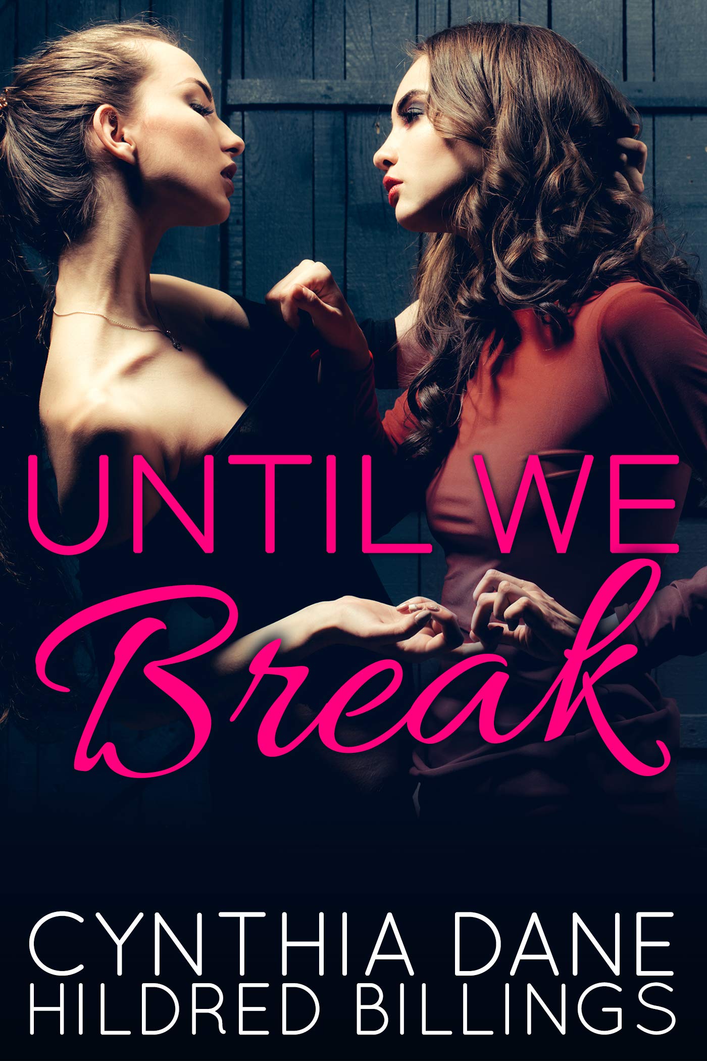 Hildred Billings, Cynthia Dane: Until We Break (2020, self)