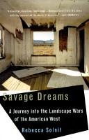 Rebecca Solnit: Savage Dreams (Paperback, 1995, Vintage)