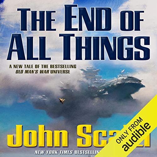 John Scalzi: The End of All Things (AudiobookFormat, 2015, Audible Studios)