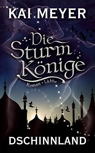 Kai Meyer: Die Sturmkönige (Hardcover, Luebbe Verlagsgruppe)